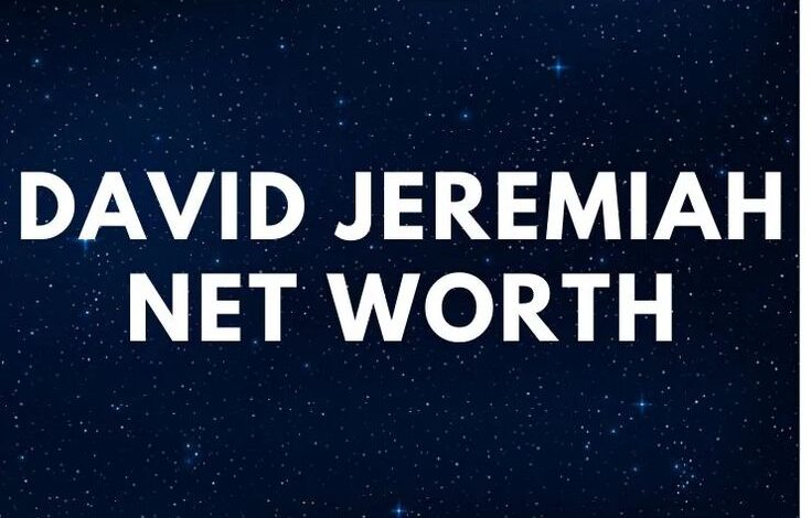 david jeremiah net worth​