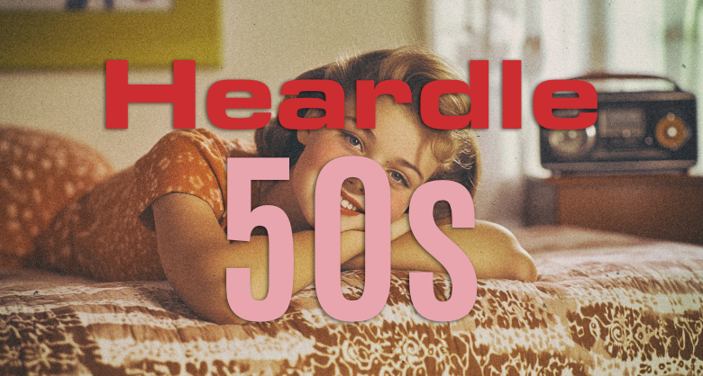 Heardle 50s